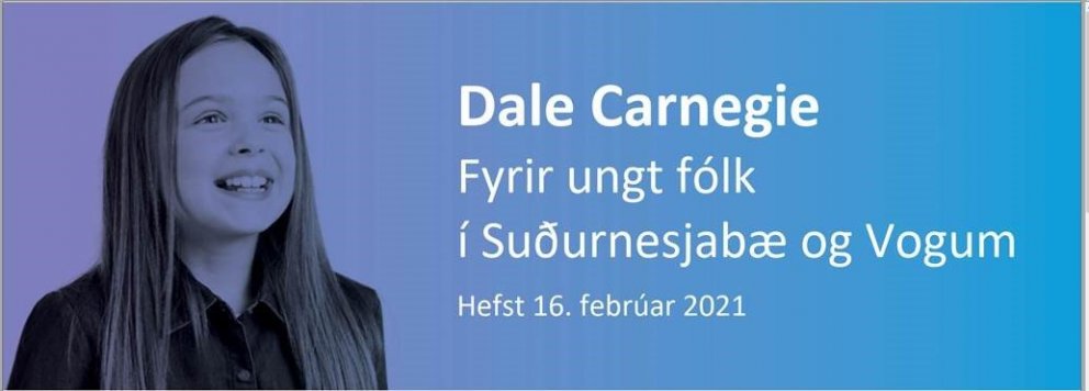Dale Carnegie fyrir ungt fólk í Suðurnesjabæ og Vogum