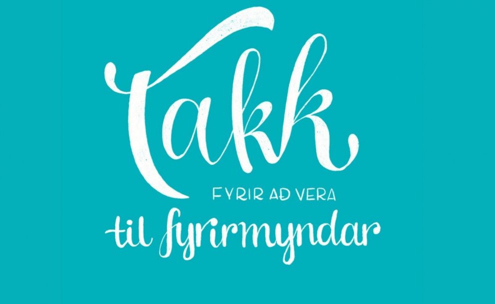 Takk fyrir að vera til fyrirmyndar!