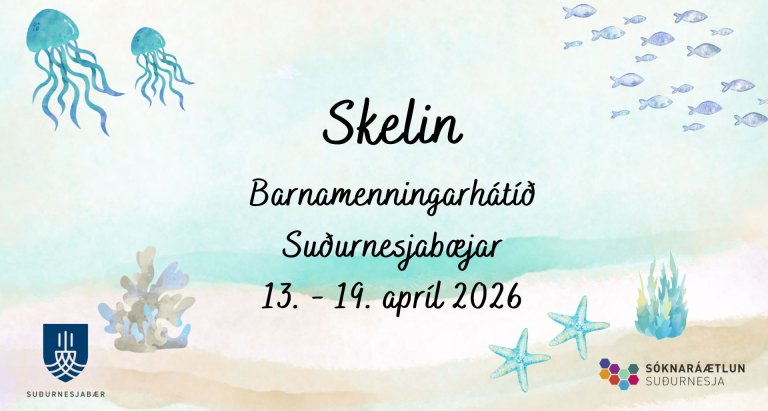 Skelin – Barnamenningarhátíð í Suðurnesjabæ 13.–19. apríl 2026